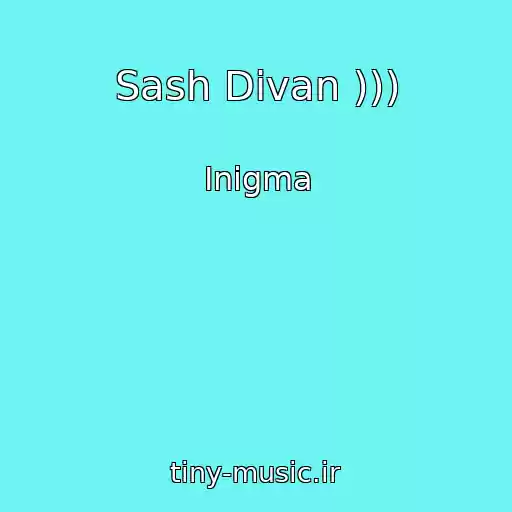 کاور آهنگ Sash Divan ))) از Inigma