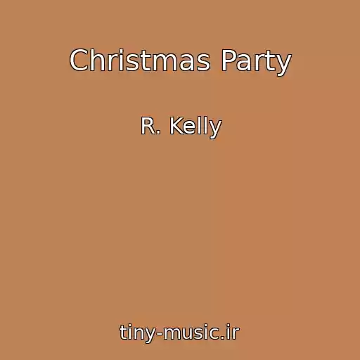 کاور آهنگ Christmas Party از R. Kelly