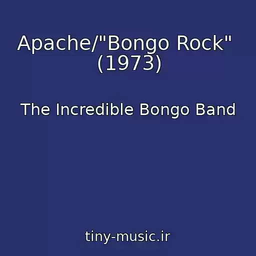 کاور آهنگ Apache/"Bongo Rock"  (1973) از The Incredible Bongo Band
