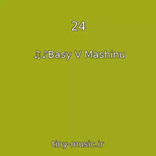 کاور آهنگ 24 از ♫♪Basy V Mashinu