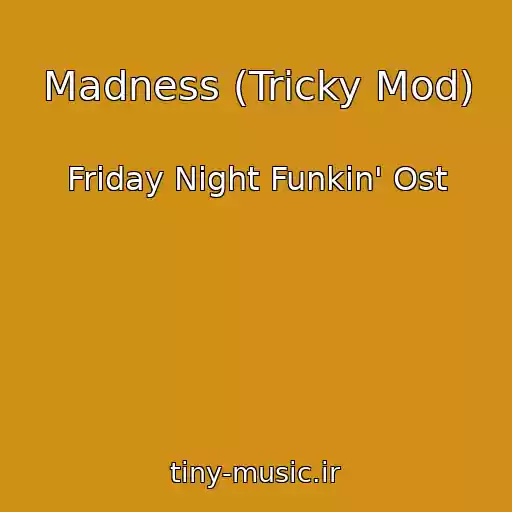 کاور آهنگ Madness (Tricky Mod) از Friday Night Funkin' Ost