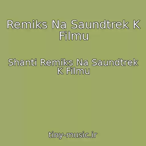 کاور آهنگ Remiks Na Saundtrek K Filmu از Shanti Remiks Na Saundtrek K Filmu