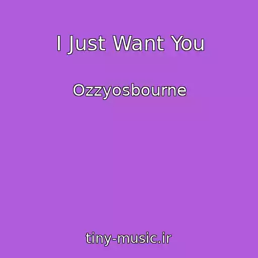 کاور آهنگ I Just Want You از Ozzyosbourne