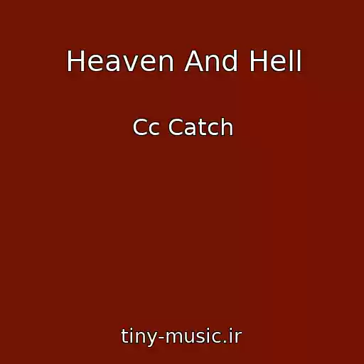 کاور آهنگ Heaven And Hell از Cc Catch
