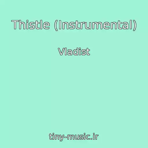 کاور آهنگ Thistle (Instrumental) از Vladist