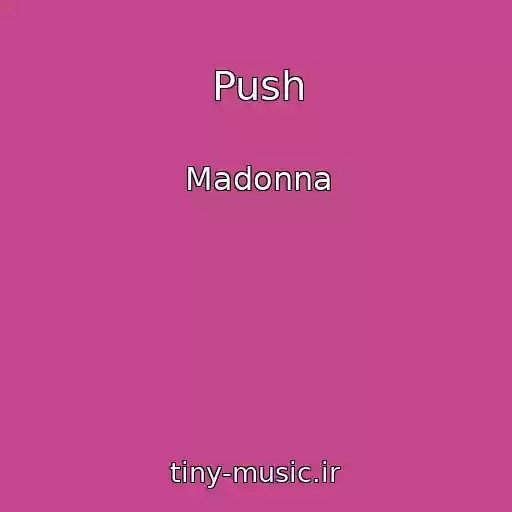 کاور آهنگ Push از Madonna
