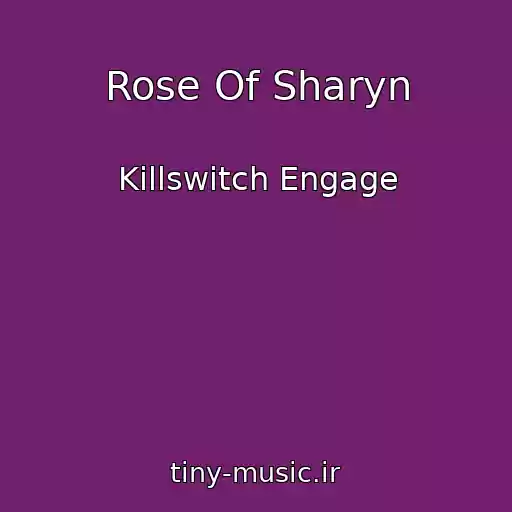 کاور آهنگ Rose Of Sharyn از Killswitch Engage