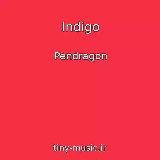 کاور آهنگ Indigo از Pendragon