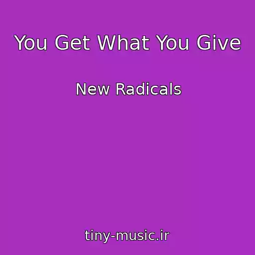 کاور آهنگ You Get What You Give از New Radicals