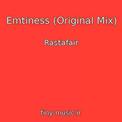 کاور آهنگ Emtiness (Original Mix) از Rastafair