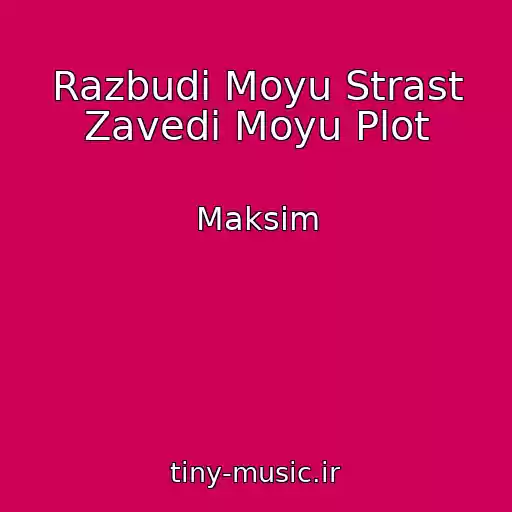 کاور آهنگ Razbudi Moyu Strast Zavedi Moyu Plot از Maksim