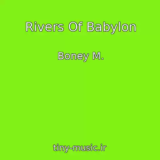 کاور آهنگ Rivers Of Babylon از Boney M.