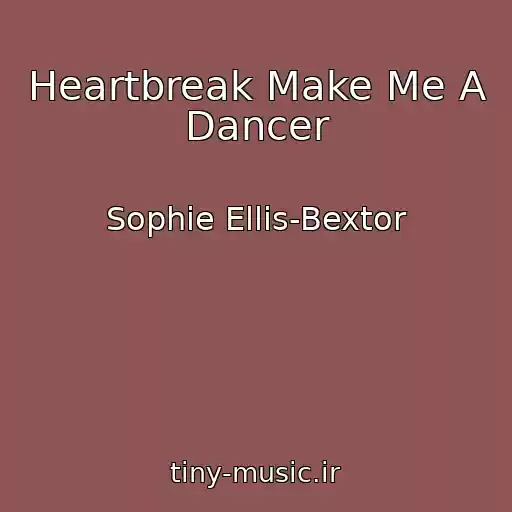 کاور آهنگ Heartbreak Make Me A Dancer از Sophie Ellis-Bextor