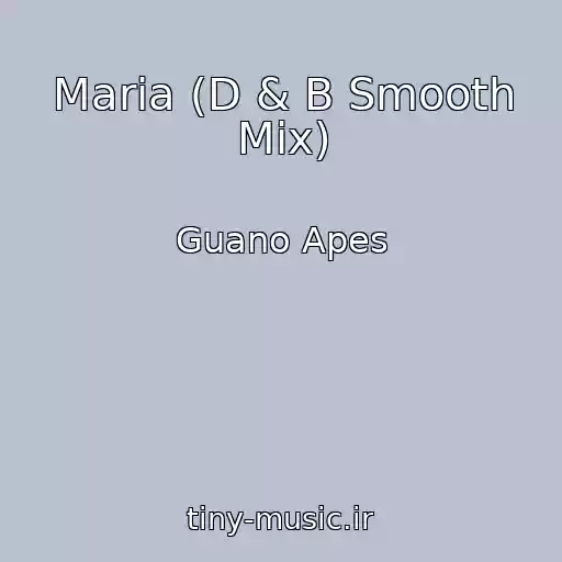 کاور آهنگ Maria (D & B Smooth Mix) از Guano Apes