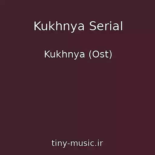 کاور آهنگ Kukhnya Serial از Kukhnya (Ost)