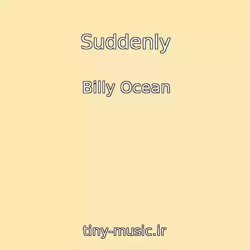 کاور آهنگ Suddenly از Billy Ocean