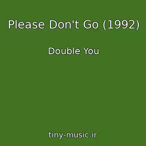 کاور آهنگ Please Don't Go (1992) از Double You