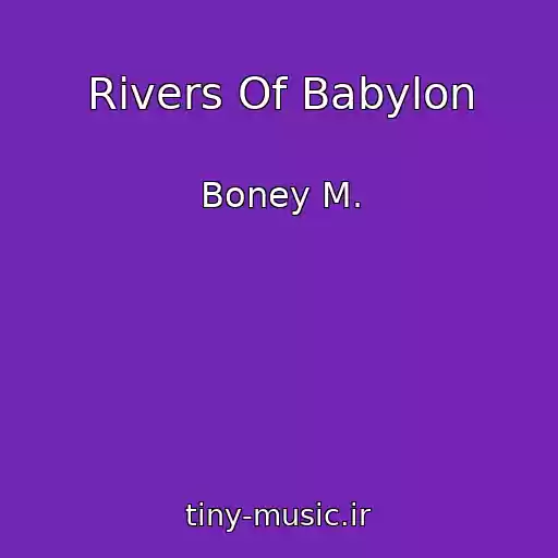 کاور آهنگ Rivers Of Babylon از Boney M.