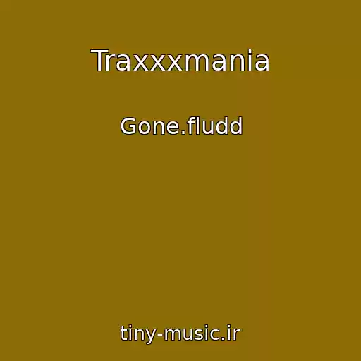 کاور آهنگ Traxxxmania از Gone.fludd