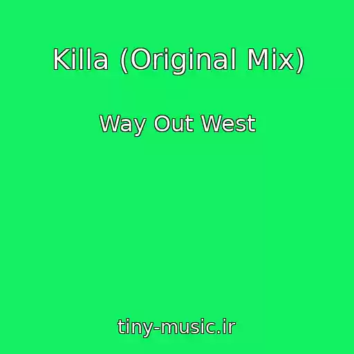 کاور آهنگ Killa (Original Mix) از Way Out West