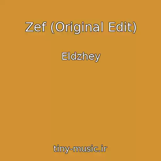 کاور آهنگ Zef (Original Edit) از Eldzhey