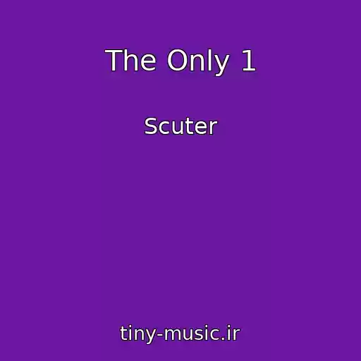 کاور آهنگ The Only 1 از Scuter