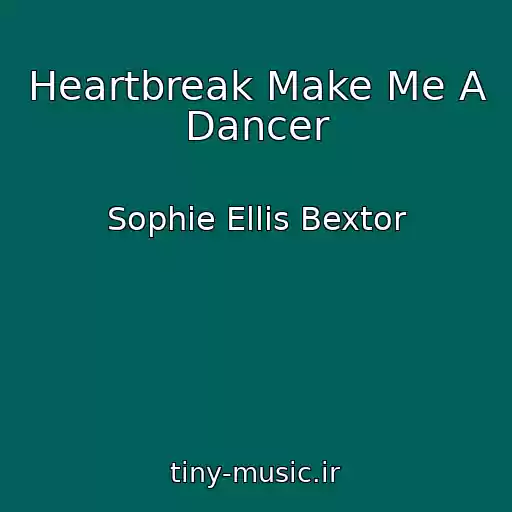کاور آهنگ Heartbreak Make Me A Dancer از Sophie Ellis Bextor