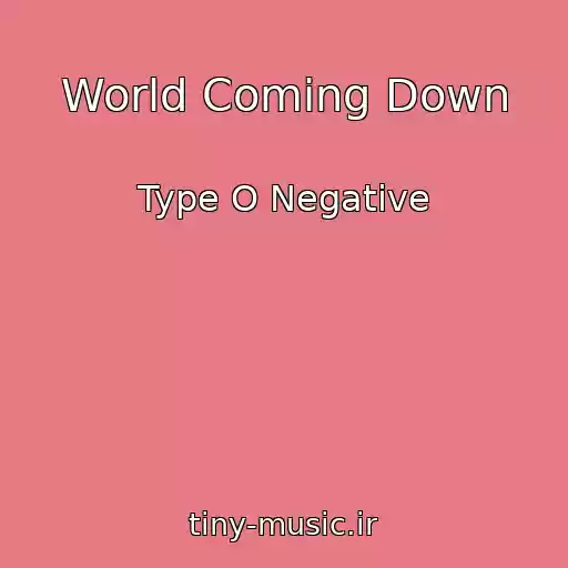 کاور آهنگ World Coming Down از Type O Negative