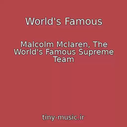 کاور آهنگ World's Famous از Malcolm Mclaren, The World's Famous Supreme Team