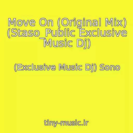کاور آهنگ Move On (Original Mix) (Staso_Public Exclusive Music Dj) از (Exclusive Music Dj) Sono