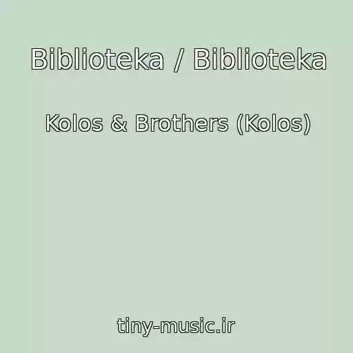 کاور آهنگ Bіblіoteka / Biblioteka از Kolos & Brothers (Kolos)