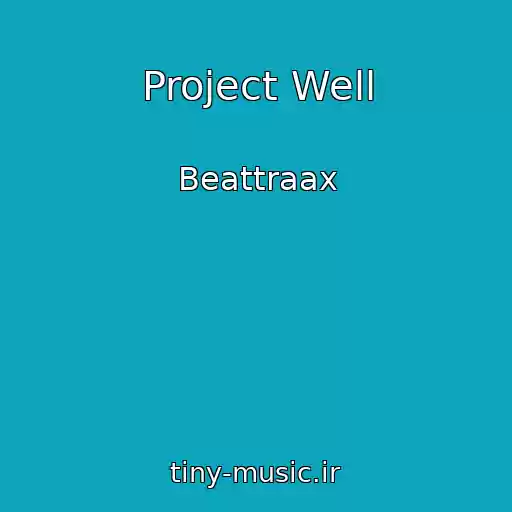 کاور آهنگ Project Well از Beattraax