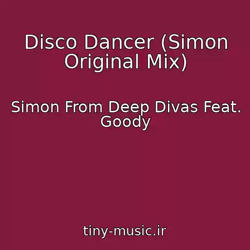 کاور آهنگ Disco Dancer (Simon Original Mix) از Simon From Deep Divas Feat. Goody