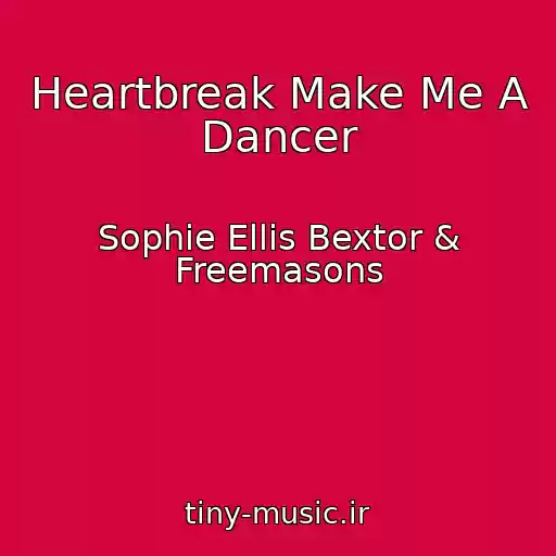 کاور آهنگ Heartbreak Make Me A Dancer از Sophie Ellis Bextor & Freemasons
