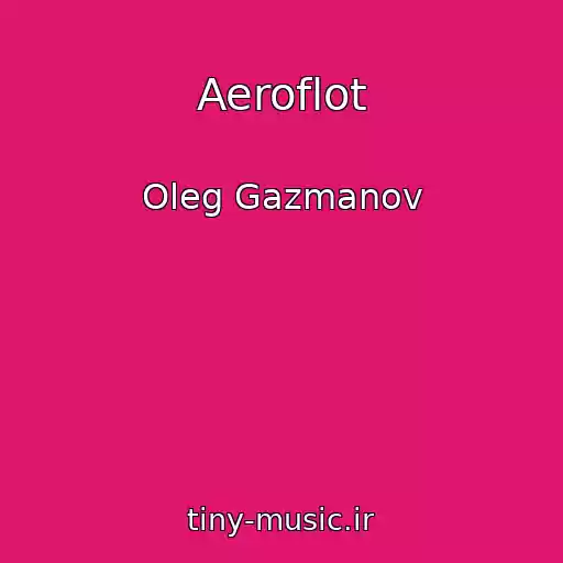 کاور آهنگ Aeroflot از Oleg Gazmanov