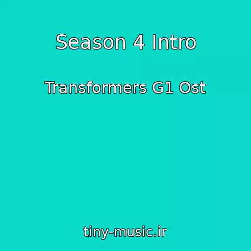 کاور آهنگ Season 4 Intro از Transformers G1 Ost