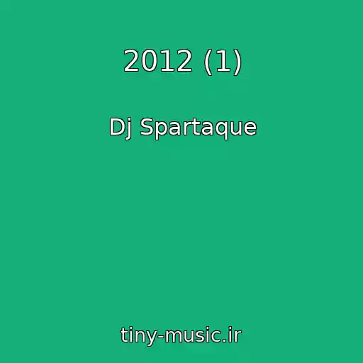 کاور آهنگ 2012 (1) از Dj Spartaque