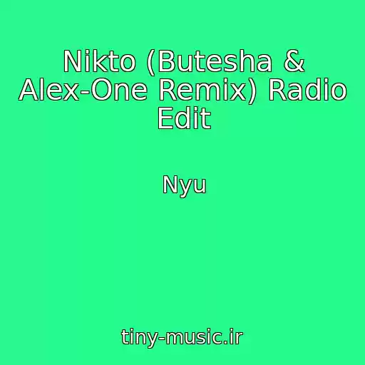 کاور آهنگ Nikto (Butesha & Alex-One Remix) Radio Edit از Nyu