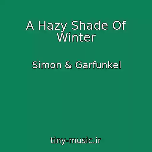 کاور آهنگ A Hazy Shade Of Winter از Simon & Garfunkel