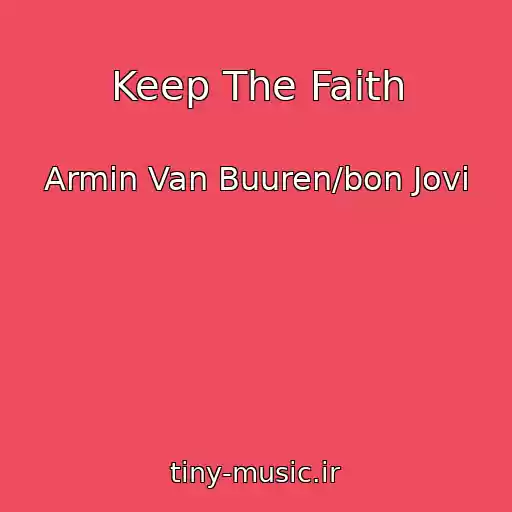 کاور آهنگ Keep The Faith از Armin Van Buuren/bon Jovi