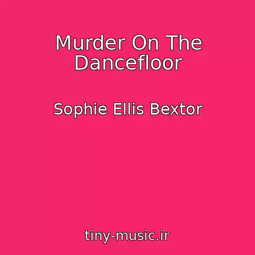 کاور آهنگ Murder On The Dancefloor از Sophie Ellis Bextor