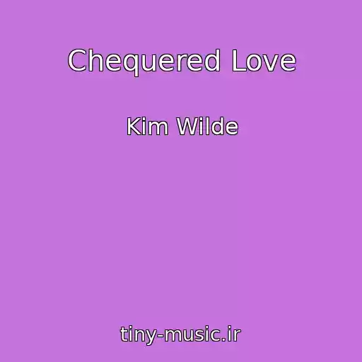 کاور آهنگ Chequered Love از Kim Wilde