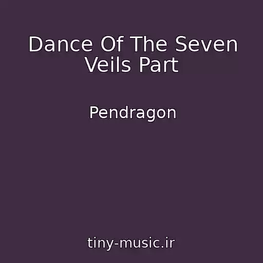 کاور آهنگ Dance Of The Seven Veils Part از Pendragon