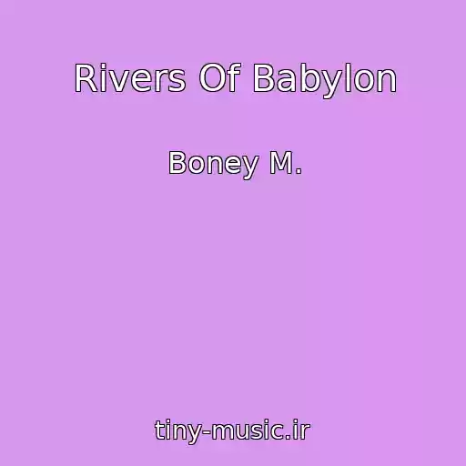 کاور آهنگ Rivers Of Babylon از Boney M.