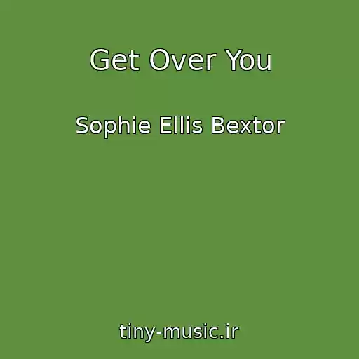 کاور آهنگ Get Over You از Sophie Ellis Bextor