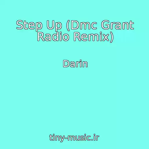 کاور آهنگ Step Up (Dmc Grant Radio Remix) از Darin