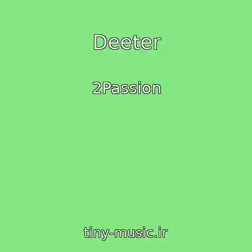 کاور آهنگ Deeter از 2Passion