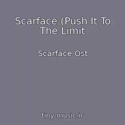 کاور آهنگ Scarface (Push It To The Limit از Scarface Ost