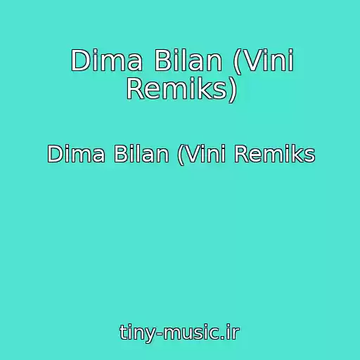 کاور آهنگ Dima Bilan (Vini Remiks) از Dima Bilan (Vini Remiks
