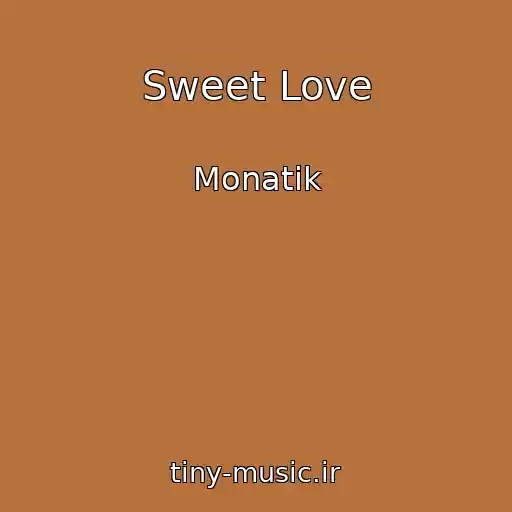 کاور آهنگ Sweet Love از Monatik